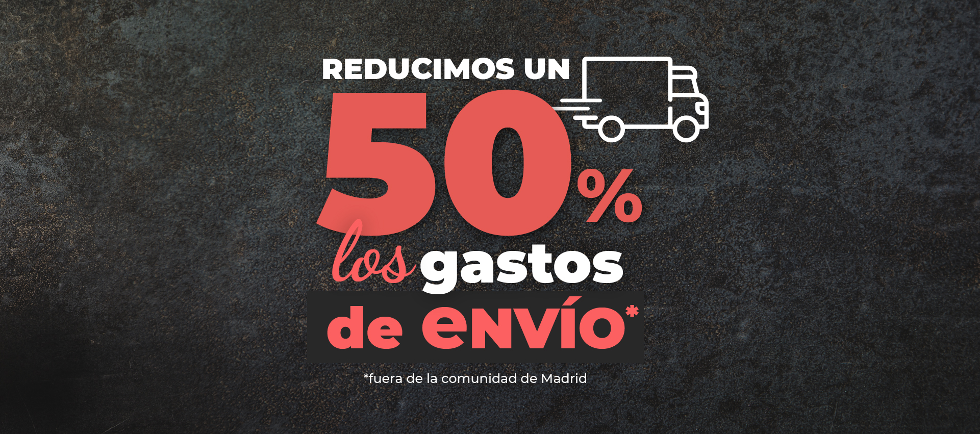 envíos 50 % fuera de madrid 